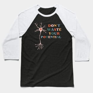 Don't waste your potential Baseball T-Shirt